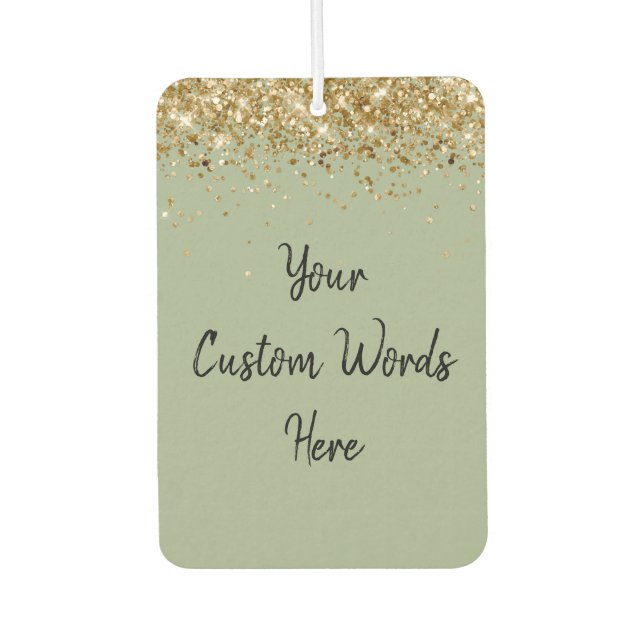 Custom Your Quote Here Personalized Sage Gold Car Air Freshener (Front)