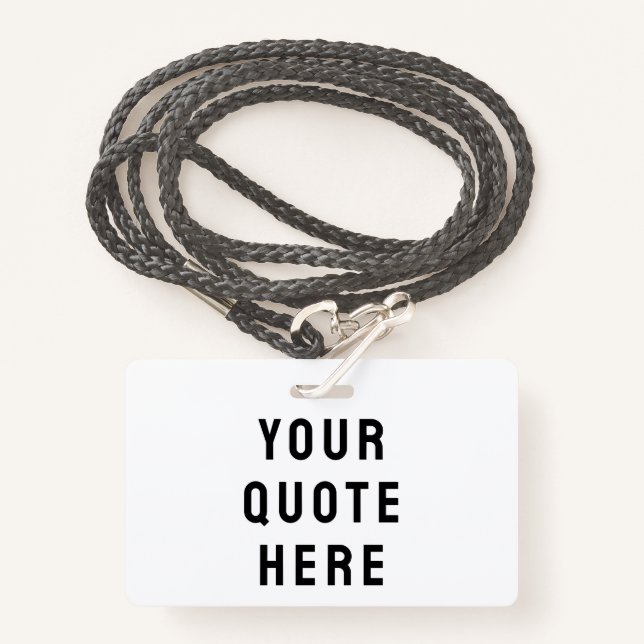Custom Your Quote Here Personalized Text Name Badge (Front with Lanyard)