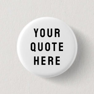 Custom Your Quote Here Personalized Text Present 1 Inch Round Button