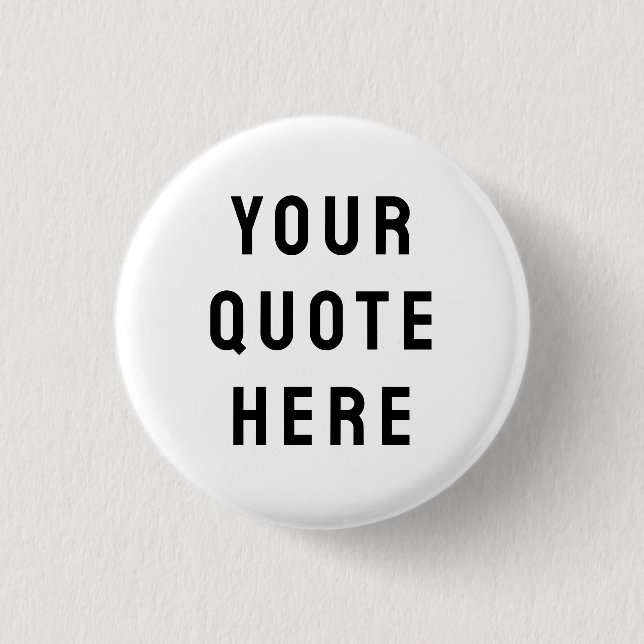 Custom Your Quote Here Personalized Text Present 1 Inch Round Button (Front)