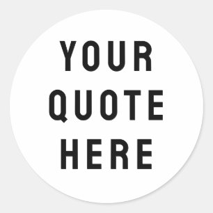 Custom Your Quote Here Personalized Text Present Classic Round Sticker