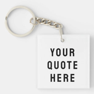 Custom Your Quote Here Personalized Text Present Keychain