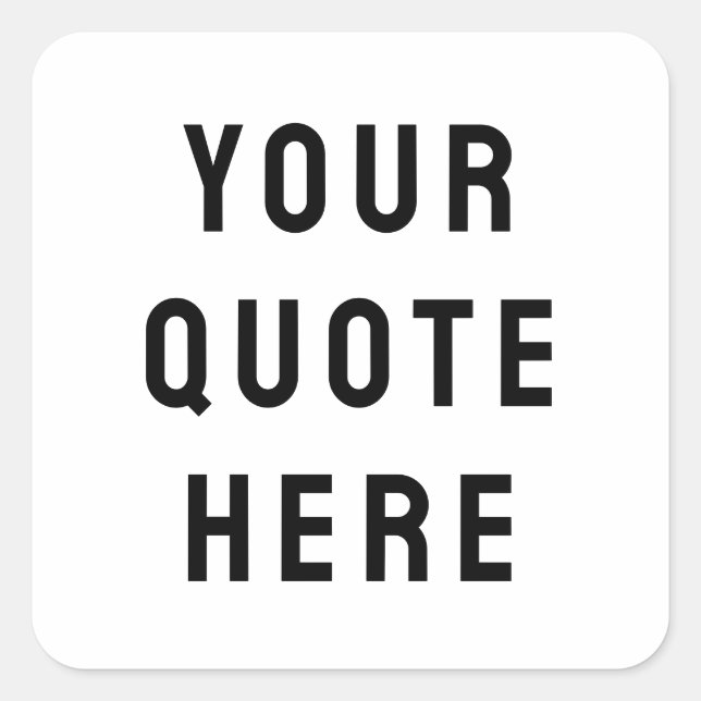 Custom Your Quote Here Personalized Text Present Square Sticker (Front)