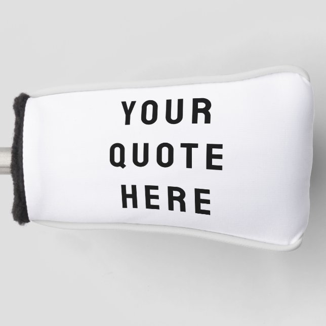 Custom Your Quote Here Personalized Text Putter Golf Head Cover (Front)