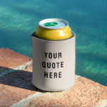Custom Your Quote Here Personalized Text Sand Tan Can Cooler<br><div class="desc">custom your quote here gift,  Personalized can cooler with text,  sister bridesmaid welcome bag present,  for maid of honour honour,  matron wedding beach bachelorette party,  hen do night destination trip,  bridal shower guest her bach,  lake pool birthday anniversary his,  bachelor stag groomsmen best man,  groom soda drink bride Christmas</div>