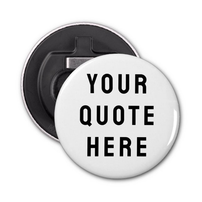 Custom Your Quote Here Personalized Text Saying Bottle Opener (Front)
