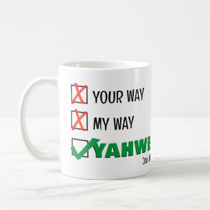 Custom Your Way My Way YAHWEH Christian Coffee Mug