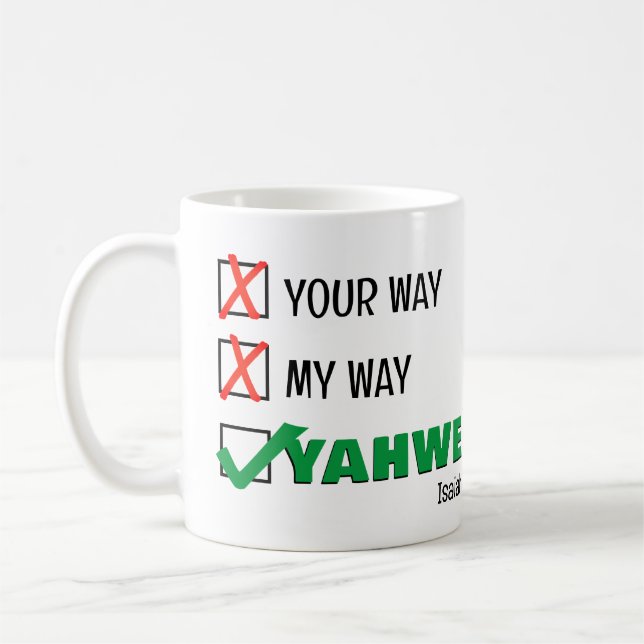 Custom Your Way My Way YAHWEH Christian Coffee Mug (Left)