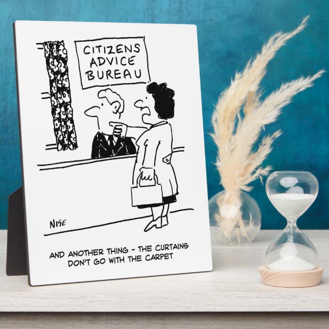 Customer at Advice Bureau Gives Advice. Funny Plaque (Side)
