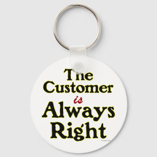 Customer is Always Right Saying Keychain