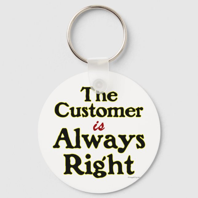 Customer is Always Right Saying Keychain (Front)