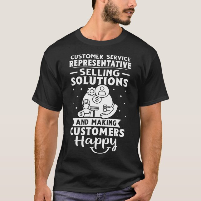 Customer Service Representative CSR Selling Soluti T-Shirt (Front)