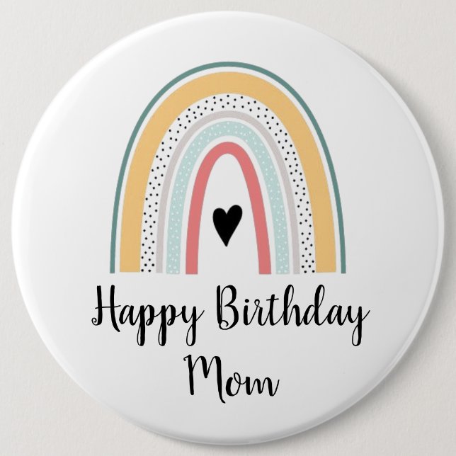 Customise Happy Birthday Badge - Rainbow 6 Inch Round Button (Front)