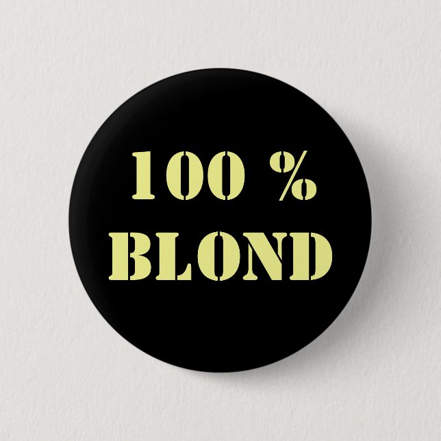 Customizable "100% Blonde" Pin (Front)
