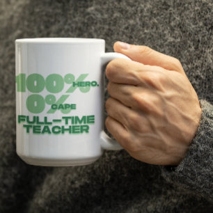 Customizable 100% Hero 0%Cape Mug for teachers