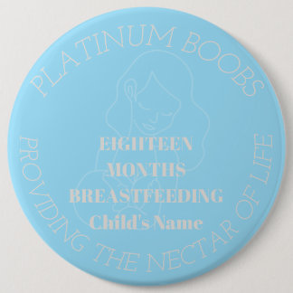 Customizable 18 mth breastfeeding milestone badge 6 inch round button
