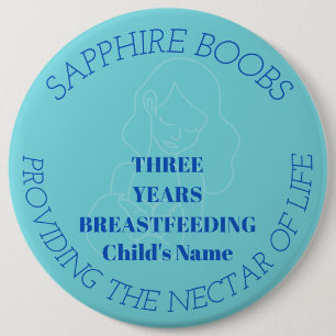 Customizable 3 year breastfeeding milestone badge 6 inch round button
