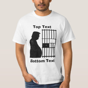 Customizable Anti Trump Get in Loser Prison T-Shirt