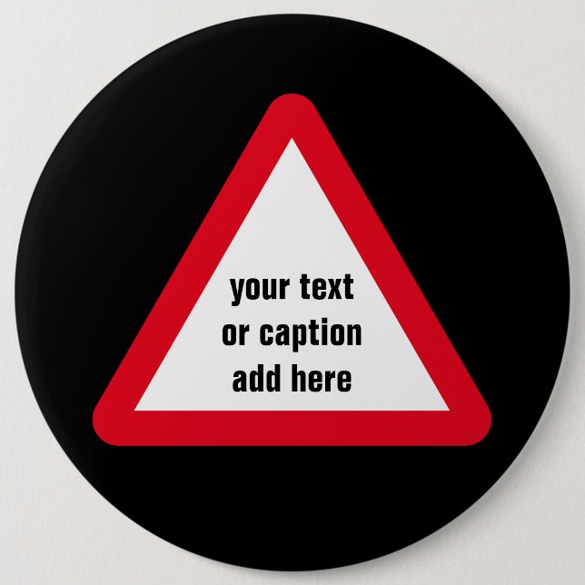 Customizable Attention Sign 6 Inch Round Button (Front)