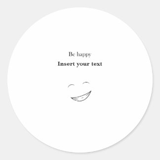 Customizable Be happy Classic Round Sticker