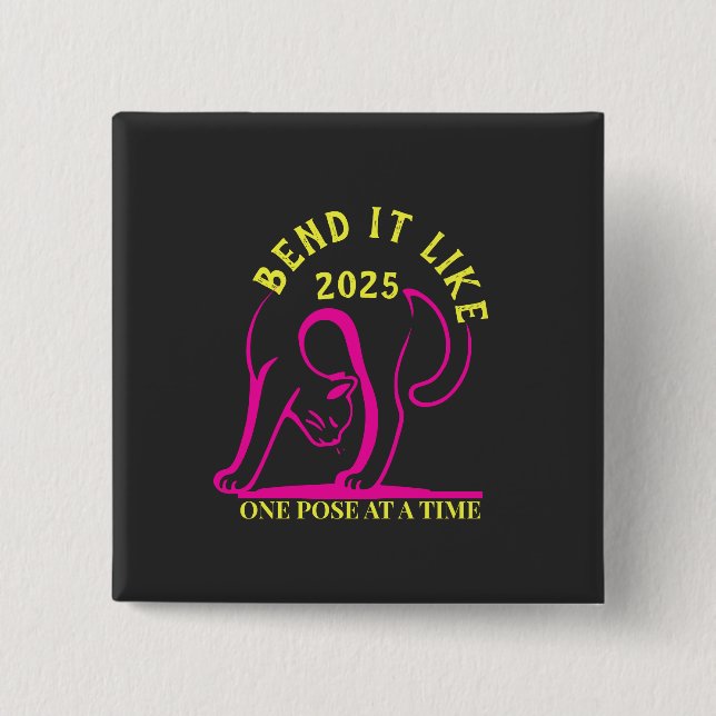 Customizable "Bend It Like 2025" Yoga Cat 2 Inch Square Button (Front)