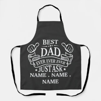Customizable Best Dad Ever Just Ask Child's Name Apron