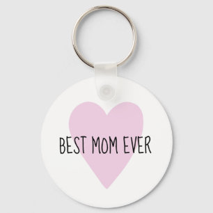 Customizable Best Mom Ever Pink Heart Keychain