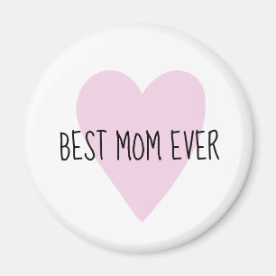 Customizable Best Mom Ever Pink Heart Magnet