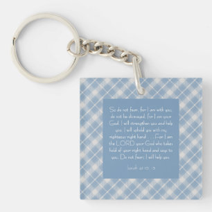 Customizable Bible Verse Isaiah 41:10, 13  Keychain