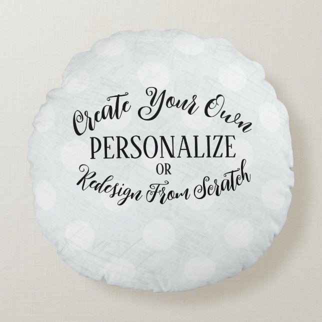 Customizable Blank - Create Your Own Round Pillow (Front)