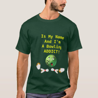 Customizable Bowling Addict T-Shirt
