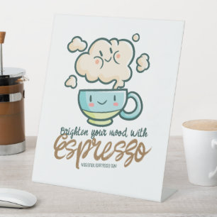 Customizable Brighten Your Mood with Espresso Pedestal Sign