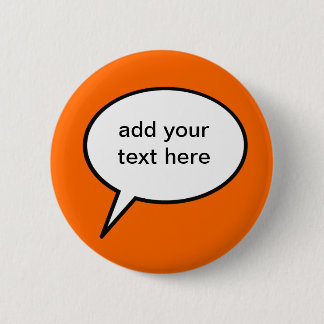 customizable cartoon speech balloon 2 inch round button