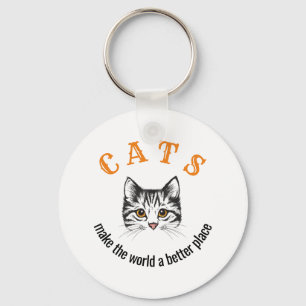 Customizable cats make the world a better place keychain