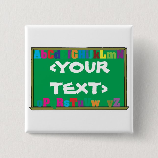 Customizable Chalkboard, <YOURTEXT> 2 Inch Square Button (Front)