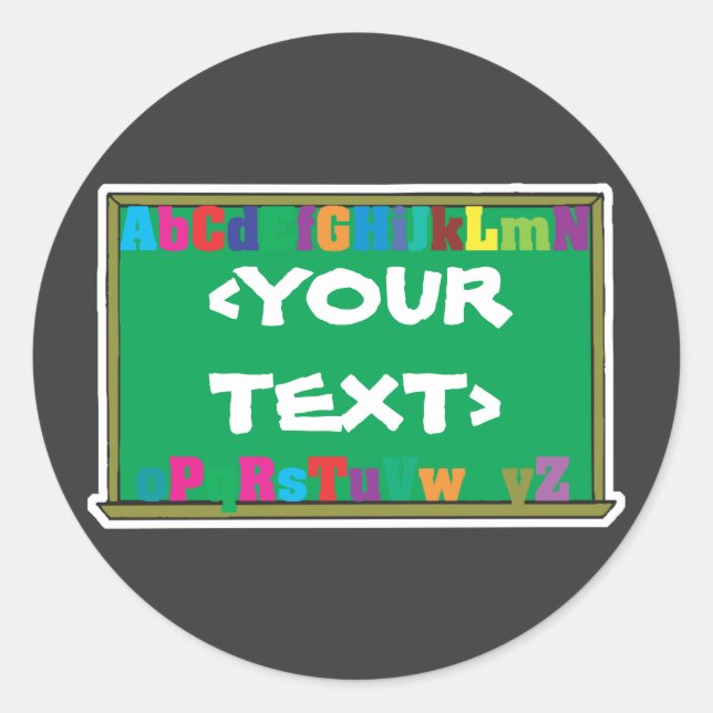 Customizable Chalkboard, <YOURTEXT> Classic Round Sticker (Front)