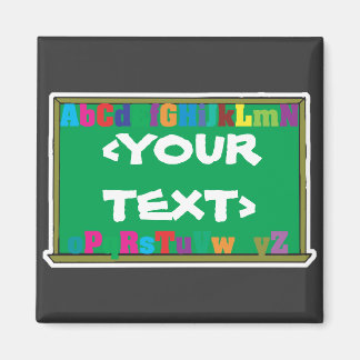 Customizable Chalkboard, <YOURTEXT> Magnet