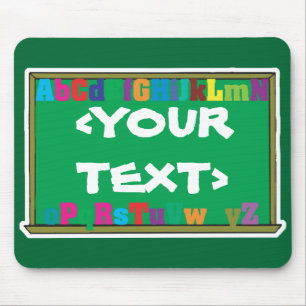 Customizable Chalkboard, <YOURTEXT> Mouse Pad