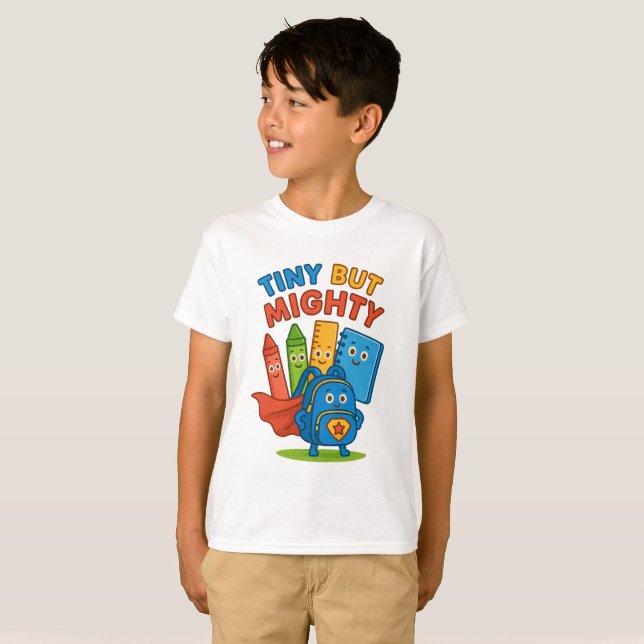 Customizable Clothing | TINY BUT MIGHTY T-Shirt (Front Full)