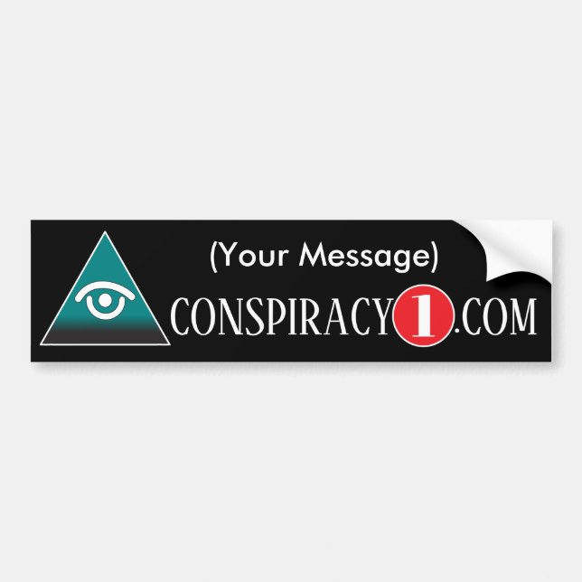 Customizable Conspiracy Bumper Sticker (Front)