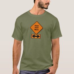 Customizable Construction Sign + Arrows T-Shirt