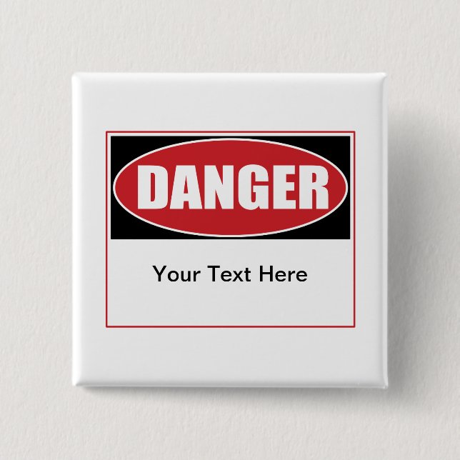 Customizable Danger Sign 2 Inch Square Button (Front)