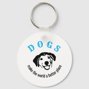Customizable dogs make the world a better place keychain