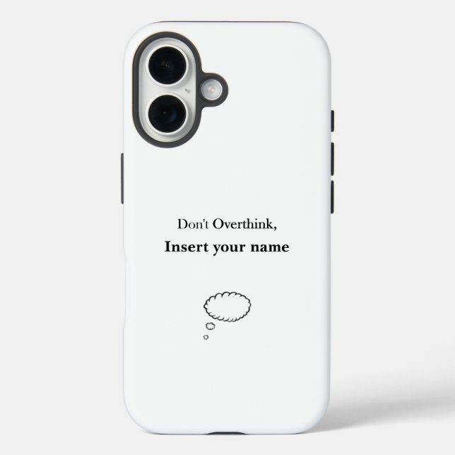 Customizable Don't Overthink design Case-Mate iPhone Case (Back)