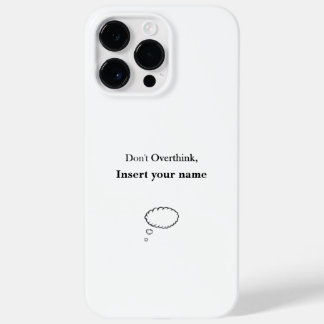 Customizable Don't Overthink design Case-Mate iPhone 14 Pro Max Case