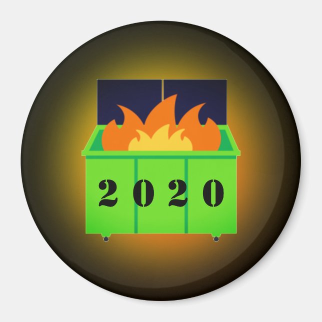 Customizable dumpster fire 2020 magnet (Front)