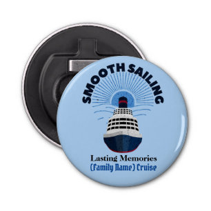 Customizable Family Cruise Vacation Smooth Sailing Bottle Opener