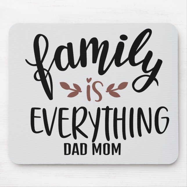 Customizable family is everything quote mouse pad (Front)