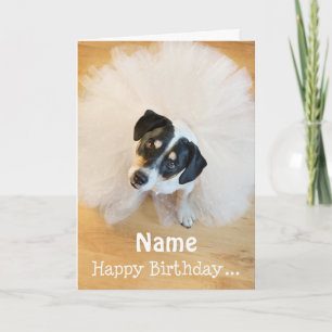 Customizable Fun Birthday Card - Dog Wearing Tutu
