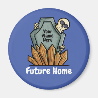 Customizable funny tombstone with skull Magnet